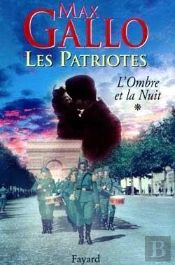 Les Patriotes Tome 1 ; L'Ombre Et La Nuit