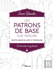 Les Patrons De Base Sur Mesure ; Construction Et Ajustement