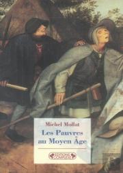 Les Pauvres Au Moyen Âge (Édition 2006)