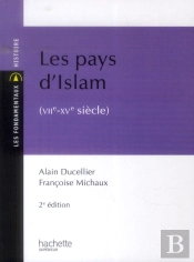Les Pays D'Islam Viie-Xve Siècle