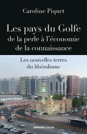 Les Pays Du Golfe De La Perle À L'Économie De La Conaissance ; Les Nouvelles Terres Du Libéralisme