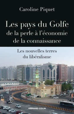 Bertrand.pt - Les Pays Du Golfe De La Perle À L'Économie De La Conaissance ; Les Nouvelles Terres Du Libéralisme