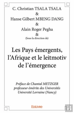 Bertrand.pt - Les Pays Emergents, L?Afrique Et Le Leitmotiv De L?Emergence