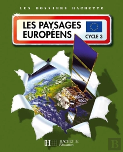 Bertrand.pt - Les Paysages Europeens ; Cycle 3 ; Livre De L'Eleve