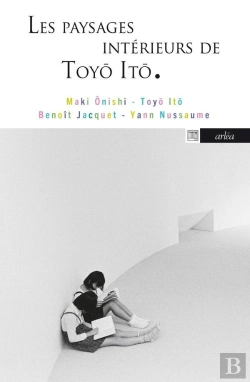 Bertrand.pt - Les Paysages Intérieurs De Toyo Ito