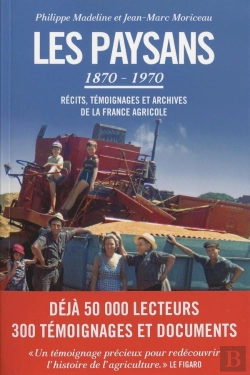 Bertrand.pt - Les Paysans 1870-1970 ; Récits Et Témoignages De La France Agricole