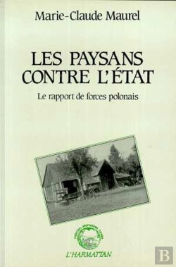 Bertrand.pt - Les Paysans Contre L'Etat ; Le Rapport De Forces Polonais