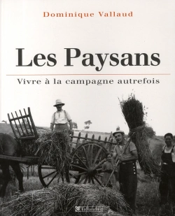 Bertrand.pt - Les Paysans ; Vivre À La Campagne Autrefois