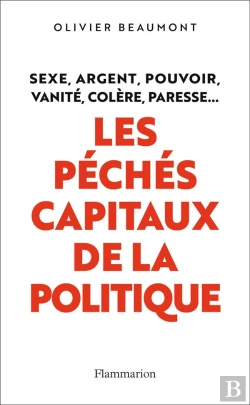 Bertrand.pt - Les Péchés Capitaux De La Politique ; Sexe, Argent, Pouvoir, Vanité, Colère, Paresse...