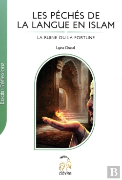 Bertrand.pt - Les Péchés De La Langue En Islam : La Ruine Ou La Fortune