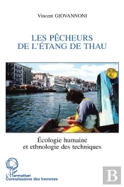 Les Pecheurs De L'Étang De Thau : Écologie Humaine Et Ethnologie Des Techniques