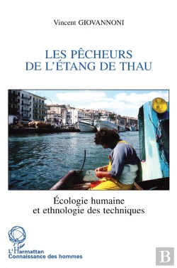 Bertrand.pt - Les Pecheurs De L'Étang De Thau : Écologie Humaine Et Ethnologie Des Techniques