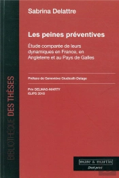 Les Peines Préventives ; Étude Comparée De Leurs Dynamiques En France, En Angleterre Et Au Pays De Galles