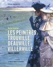 Les Peintres À Trouville, Deauville Et Villerville, Édition Augmentée