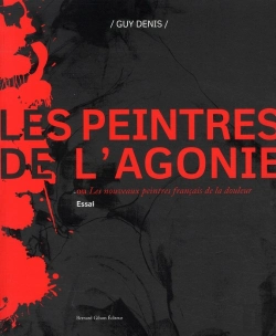 Bertrand.pt - Les Peintres De L'Agonie Ou Les Nouveaux Peintres Français De La Douleur
