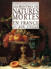 Les Peintres De Natures Mortes En France Au Xix Siecle