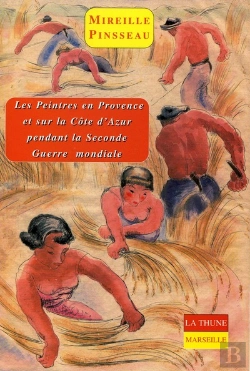 Bertrand.pt - Les Peintres En Provence Et Sur La Cote D'Azur Pendant La Seconde Guerre Mondiale