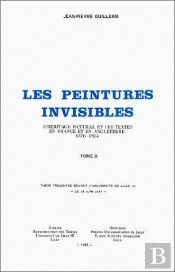 Les Peintures Invisibles : L'Héritage Pictural Et Les Textes En France Et En Angleterre (1870-1914)