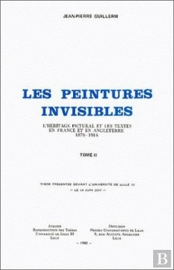 Bertrand.pt - Les Peintures Invisibles : L'Héritage Pictural Et Les Textes En France Et En Angleterre (1870-1914)