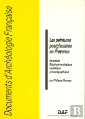 Les Peintures Postglaciaires En Provence : Inventaire, Étude Chronologique Stylistique Et Iconographique