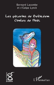 Les Pèlerins De Bethléem ; Contes De Noël