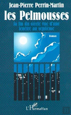 Bertrand.pt - Les Pelmousses : La Fin Du Siècle Vue D'Une Fenêtre Au Septième
