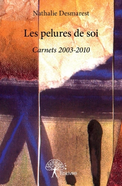 Bertrand.pt - Les Pelures De Soi ; Carnets 2003-2010