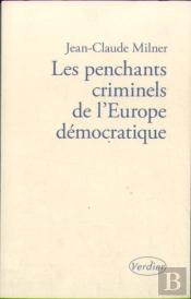 Les Penchants Criminels De L'Europe Démocratique