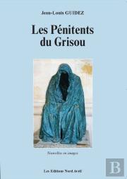 Les Pénitents Du Grisou