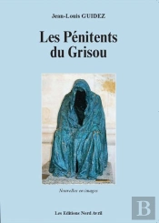 Les Pénitents Du Grisou
