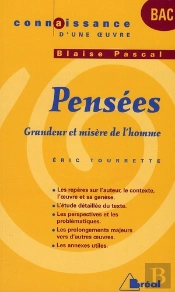 Les Pensées, De Blaise Pascal ; Grandeur Et Misère De L'Homme