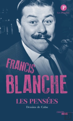 Bertrand.pt - Les Pensées De Francis Blanche
