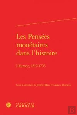 Bertrand.pt - Les Pensées Monétaires Dans L'Histoire ; L'Europe, 1517-1776
