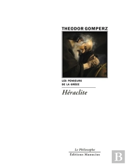 Bertrand.pt - Les Penseurs De La Grèce Tome 4 ; Héraclite