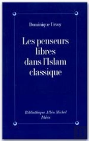 Les Penseurs Libres Dans L'Islam Classique