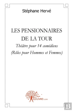 Bertrand.pt - Les Pensionnaires De La Tour : Théâtre Pour 14 Comédiens (Rôles Pour Hommes Et Femmes)
