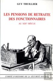 Les Pensions De Retraites Des Fonctionnaires Au Xixe Siècle