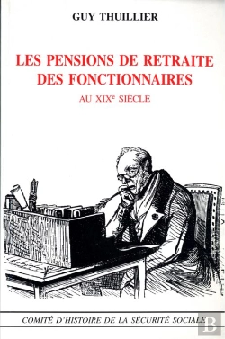 Bertrand.pt - Les Pensions De Retraites Des Fonctionnaires Au Xixe Siècle