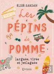 Les Pépins De Pomme : Larguée, Virée Et Jetlaguée