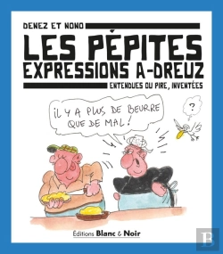 Bertrand.pt - Les Pépites, Expressions A-Dreuz : Entendues Ou Pire, Inventées