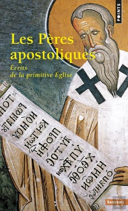 Bertrand.pt - Les Pères Apostoliques ; Écrits De La Primitive Église