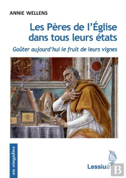 Bertrand.pt - Les Pères De L'Eglise Dans Tous Leurs États ; Goûter Aujourd'Hui Le Fruit De Leurs Vignes