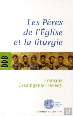 Bertrand.pt - Les Pères De L'Eglise Et La Liturgie