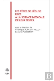 Les Peres De L'Eglise Face A La Science Medicale De Leur Temps