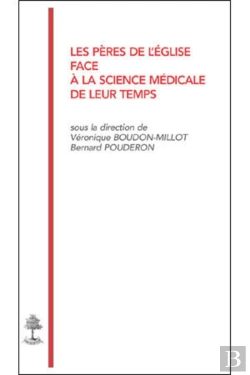 Bertrand.pt - Les Peres De L'Eglise Face A La Science Medicale De Leur Temps