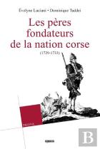 Les Peres Fondateurs De La Nation Corse (1729-1733)