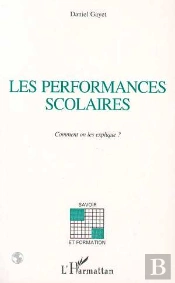 Les Performances Scolaires, Comment On Les Explique