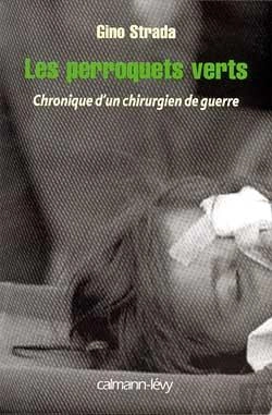 Bertrand.pt - Les Perroquets Verts : Chronique D'Un Chirurgien De Guerre