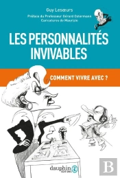 Les Personnalités Invivables ; Comment Vivre Avec