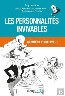 Bertrand.pt - Les Personnalités Invivables ; Comment Vivre Avec